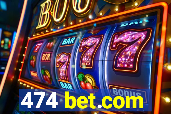 474 bet.com